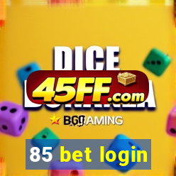 85 bet login